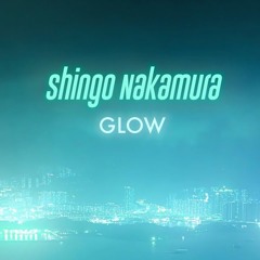 Shingo Nakamura - Glow (Kevin's Cinematic Remix)