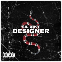 Lil Xiky - Designer(Official Audio)