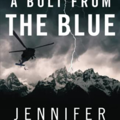 free EBOOK 📍 A Bolt from the Blue: The Epic True Story of Danger, Daring, and Herois