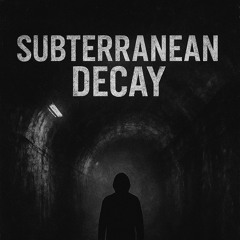 Subterranean Decay - Mix Set