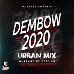 DJ JHONY PRESENTS - DEMBOW  2020  URBAN  MIX