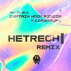 Phatworld - Captain Hook Riddim ft.Creature (Hetrech Remix)[BUY=FREE DOWNLOAD]
