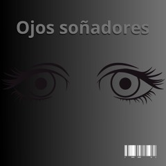 Ojos Soñadores- Audio Oficial