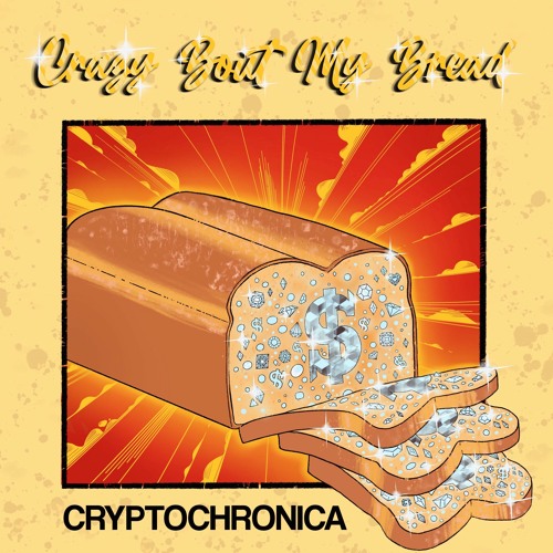 Crazy Bout My Bread
