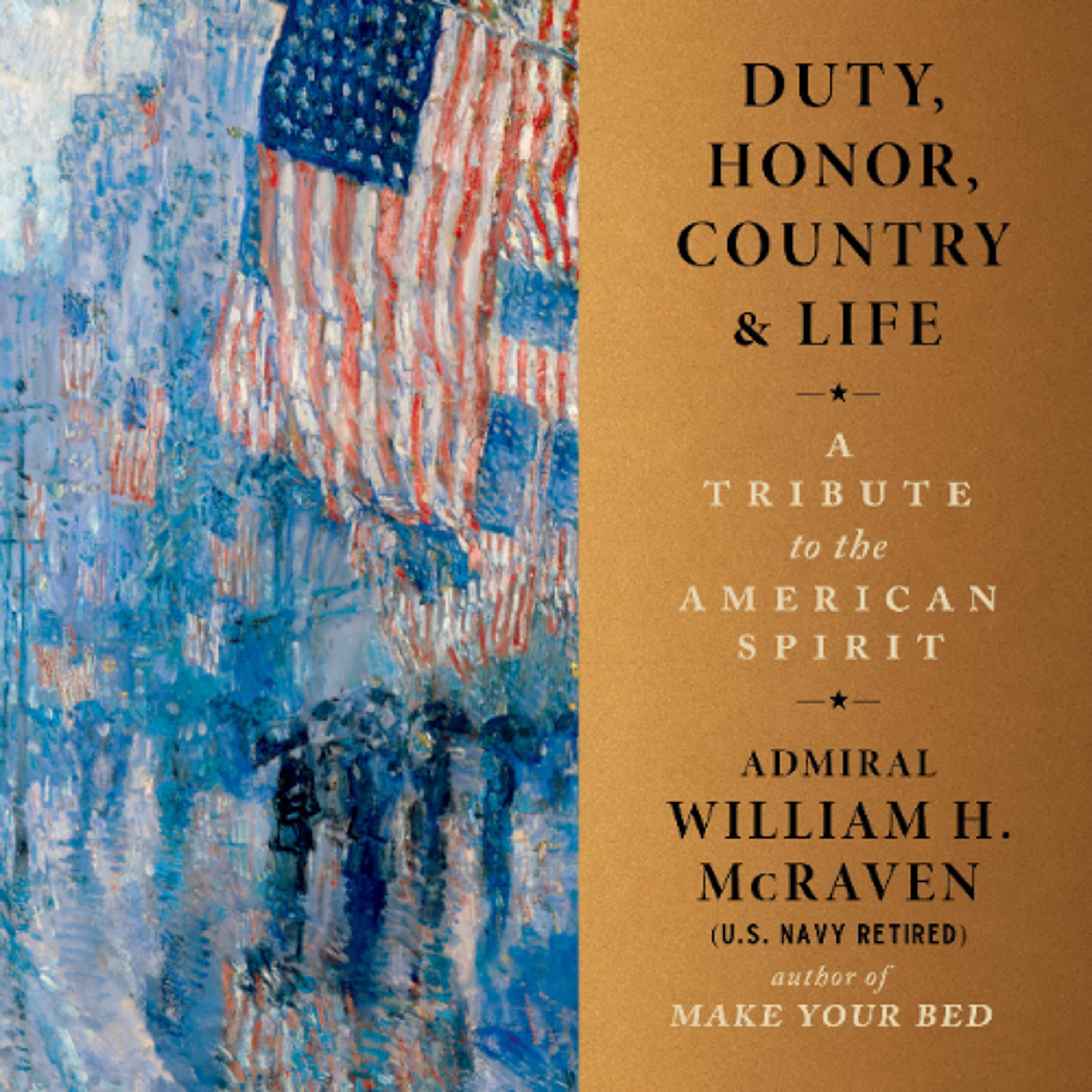 Duty, Honor, Country, and Life by William H McRaven Read by William H McRaven