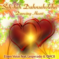 Seh-heh Dahnsehvlehn - Elven Voice feat. Lesperado & OMCB