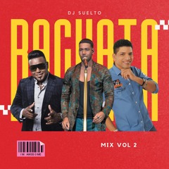 Bachata Mix Vol 2 (Romeo Santos, Anthony Santos, Luis Miguel Del Amargue & More!)