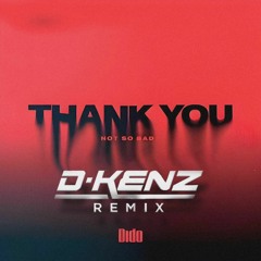 DIDO - THANK YOU - (D-KENZ REMIX)
