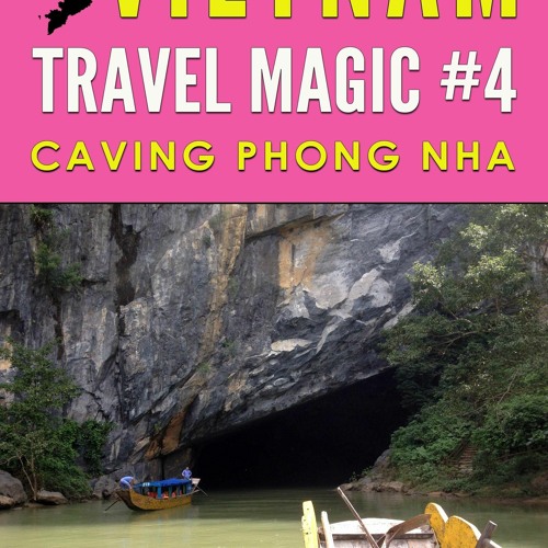 Stream get [PDF] Download Vietnam Travel Magic #4: Caving Phong Nha from  Nomerwoluu