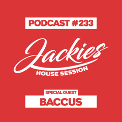 Jackies Music House Session #233 - "Baccus"