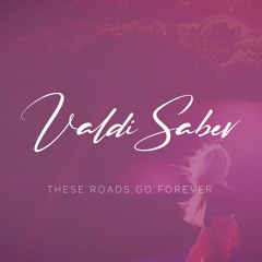 These Roads Go Forever (Free Download)
