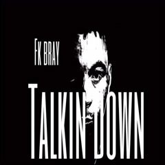 Talkin down