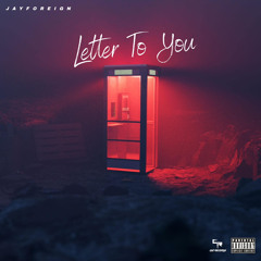 JayForeign - Letter To You