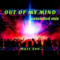 OUT OF MY MIND/ Extended Mix