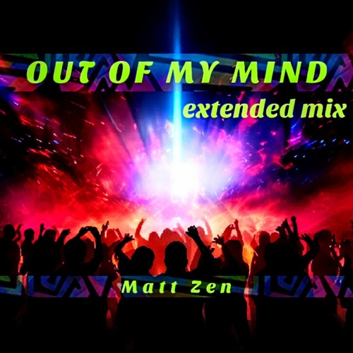 OUT OF MY MIND/ Extended Mix