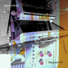 Blaqcast109 by Signal Deluxe