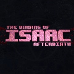 The Binding of Isaac_ Afterbirth OST Burning Basement Theme