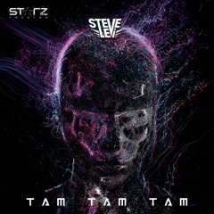Steve Levi - Tam Tam Tam (Original Mix) | OUT NOW!