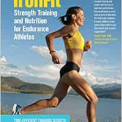 Access PDF 💖 IronFit Strength Training and Nutrition for Endurance Athletes: Time Ef