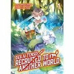 PDF Read* Isekai Tensei: Recruited to Another World Manga: Volume 1