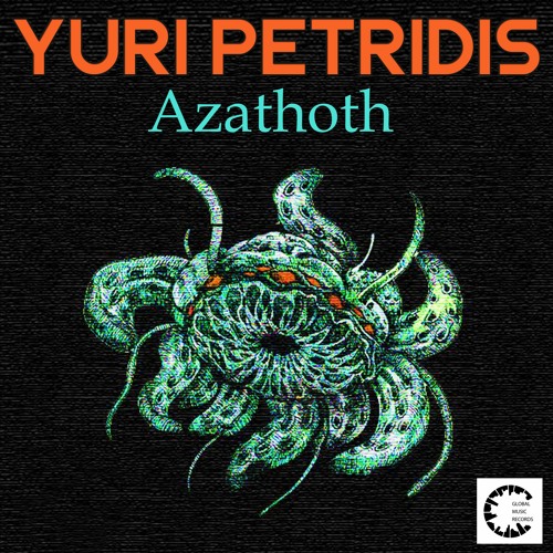 GM343_Yuri Petridis_Azathoth_Exclusive on BP_ OUT on 02/12/20