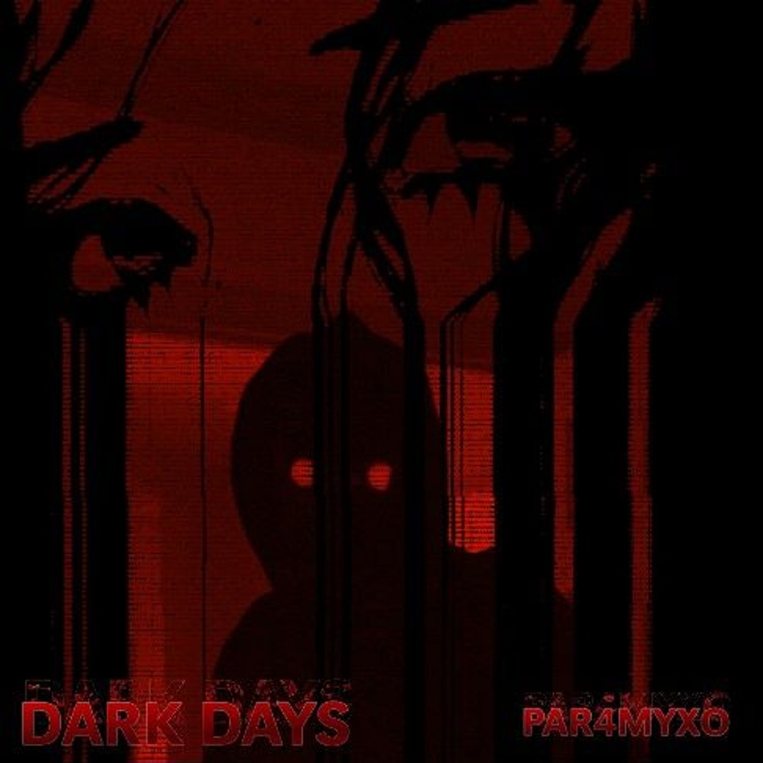 Stream DARK DAYS by Par4myxo | Listen online for free on SoundCloud