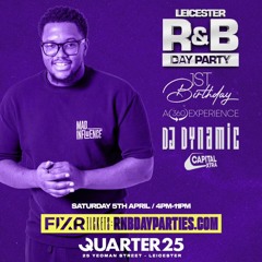 LiveAudio: R&B Day Party LEICESTER | R&B X Throwbacks | DJ & Host: DJ Dynamic | 05/04/2025
