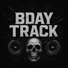 Bday track!