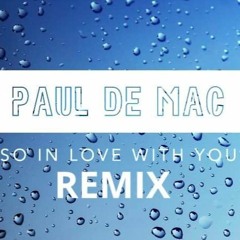 Paul De Mac So In Love With You 2022 Remix