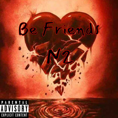 Be Friends(prod. malloy + sharp beats)