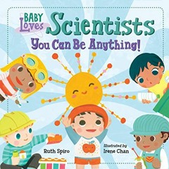 ACCESS KINDLE PDF EBOOK EPUB Baby Loves Scientists (Baby Loves Science) by  Ruth Spir