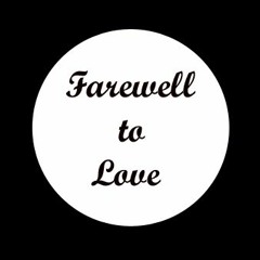 Farewell to Love