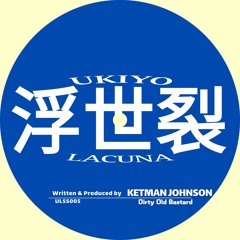 Free DL |  KETMAN JOHNSON - Dirty Old Bastard [ULSS005]
