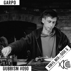DUBBISM #090 SIDE G - Garpo [Vinyl Mix]