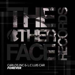 Carlos Inc, L.C Luis Car - Forever (Original Mix)