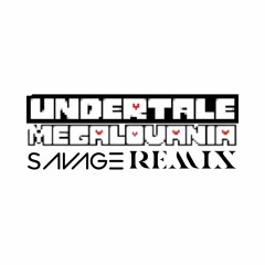 Toby Fox - Megalovania (SAVAGE Remix) (Extended Mix) (Added Sound Effects)