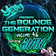 Yes ii presents The Bounce Generation vol 46 feat Dj Antny 💥💥