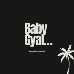 NohBMF & Thmfé - Baby Gyal ( prod by @caadobeatz )