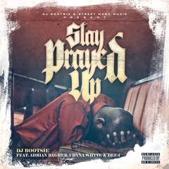 Stay Prayed Up (feat. Adrian Bagher, Chyna White & Dee-1)