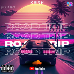 ROAD TRIP • DJ KERV