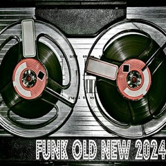 Dj Set Funk Old New 2024