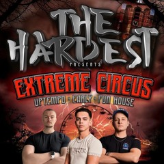 The Hardest: Extreme Circus 2025 DJ Contest Entry | Mixed by Missy, Maistro & Undivided
