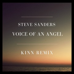 Steve Sanders Ft. Ara - Voice Of An Angel (KINN Remix) *FREE DOWNLOAD*