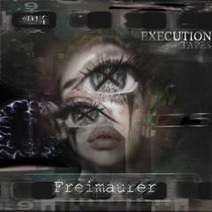 FREIMAURER - 14 EXECUTION TAPES