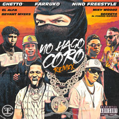 No Hago Coro (Remix) [feat. Bryant Myers, El Alfa, Miky Woodz & Secreto "El Famoso Biberon"]
