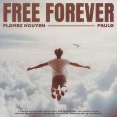 Flamez Nguyen & paulø - Free Forever
