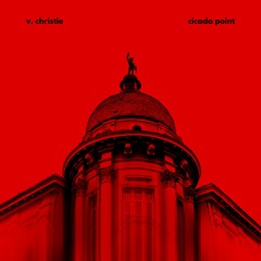 V. Christie & Cicada Point - Revelation