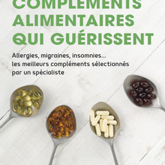 [epub Download] Les compléments alimentaires qui guériss BY : Didier Le Bail