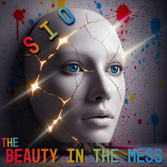 The Beauty in the Mess