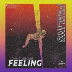 Homme Obscure_Feeling(By Lebureauxmix)